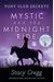 Mystic And The Midnight Ride (Pony Club Secrets, Book 1)