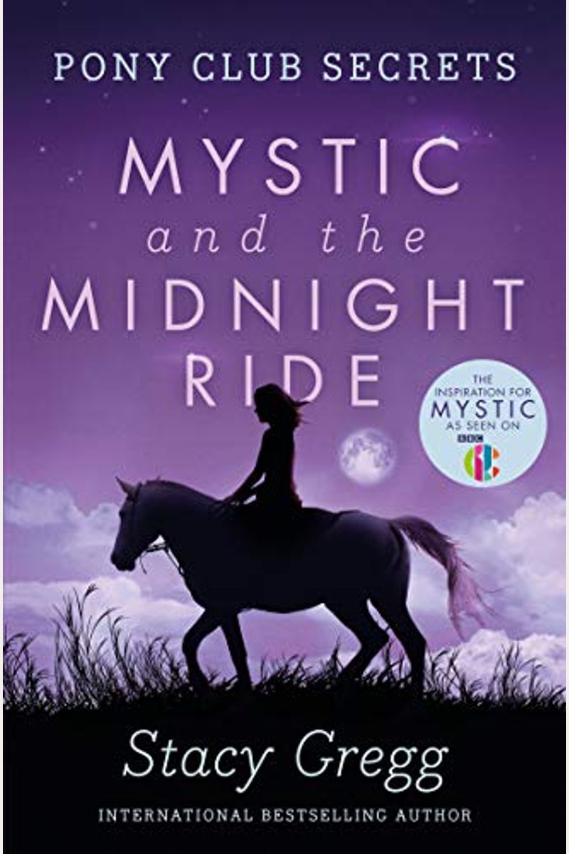 Mystic And The Midnight Ride (Pony Club Secrets, Book 1)