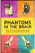 Phantoms In The Brain: Human Nature And The A