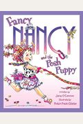Fancy Nancy And The Posh Puppy
