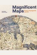 Magnificent Maps: Power, Propaganda And Art
