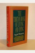 The Tibetan Book Of Living And Dying: The Spiritual Classic & International Bestseller: 25th Anniversary Edition