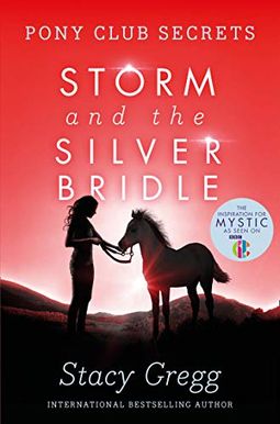 Storm And The Silver Bridle (Pony Club Secrets, Book 6) Storm And The Silver Bridle (Pony Club Secrets, Book 6)