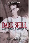 Dark Spell Surviving the Sentence