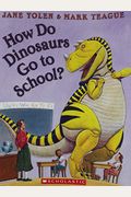 Reading Wonders Literature Big Book: How Do Dinosaurs Go To School? Grade K