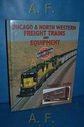 Chicago  Northwestern Freight Trains  Equipment