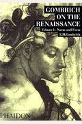 Gombrich On The Renaissance Volume I: Norm And Form