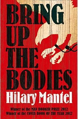 Bring Up The Bodies Bring Up The Bodies