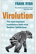 Virolution: The Most Important Evolutionary Book Since Dawkins' Selfish Gene