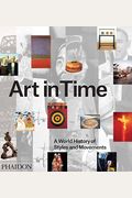 Art In Time: A World History Of Styles And Movements