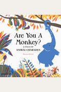 Are You A Monkey?: A Tale Of Animal Charades