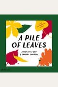 A Pile of Leaves: Published in Collaboration with the Whitney Museum of American Art