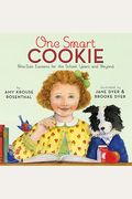 One Smart Cookie BiteSize Lessons for the School Years and Beyond