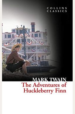 The Adventures of Huckleberry Finn (Collins Classics) The Adventures of Huckleberry Finn (Collins Classics)