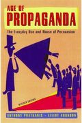 Age Of Propaganda: The Everyday Use And Abuse Of Persuasion