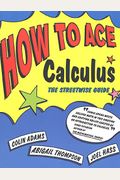 How To Ace Calculus (Text): W/Cd Media Update