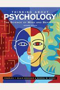 Thinking About Psychology: The Science Of Mind And Behavior