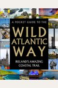 A Pocket Guide To The Wild Atlantic Way