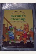 Jim Henson's Muppets In Kermit's Cleanup: A Book About Imagination