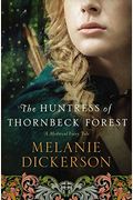 The Huntress Of Thornbeck Forest