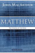 Matthew: The Coming Of The King