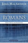 Romans: Grace, Truth, And Redemption