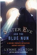 Sister Eve And The Blue Nun: A Divine Private Detective Agency Mystery