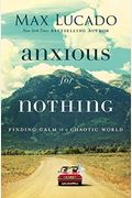 Anxious For Nothing: Finding Calm In A Chaotic World