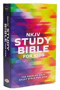 Study Bible For Kids-Nkjv: The Premiere Nkjv Study Bible For Kids