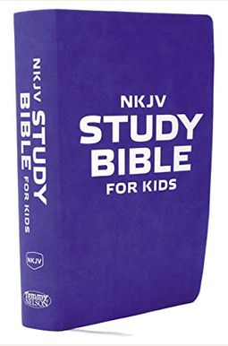 NKJV Study Bible for Kids: The Premier NKJV Study Bible for Kids NKJV Study Bible for Kids: The Premier NKJV Study Bible for Kids