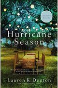 Hurricane Season: A Southern Novel Of Two Sisters And The Storms They Must Weather
