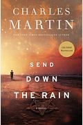 Send Down The Rain: New From The Author Of The Mountain Between Us And The New York Times Bestseller Where The River Ends