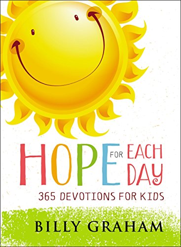 Buy Hope For Each Day: 365 Devotions For Kids Book By: Billy Graham