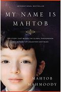 My Name Is Mahtob: The Story That Began In The Global Phenomenon Not Without My Daughter Continues