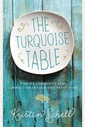 The Turquoise Table: Finding Community and Connection in Your Own Front Yard