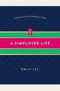 A Simplified Life: Tactical Tools for Intentional Living