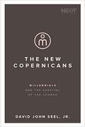 The New Copernicans: Millennials And The Survival Of The Church