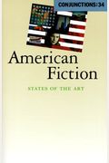 Conjunctions  American Fiction States of the Art