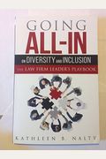 Going AllIn on Diversity and Inclusion the Law Firm Leaders Playbook