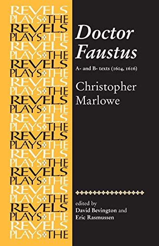 Doctor Faustus: A- And B- Texts: Christopher Marlowe
