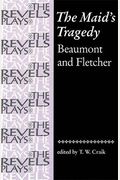 The Maid's Tragedy: Beaumont And Fletcher