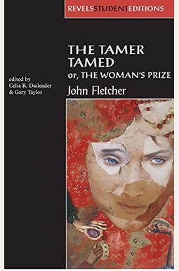 The Tamer Tamed; Or, the Woman's Prize