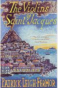 The Violins Of Saint-Jacques: A Tale Of The Antilles