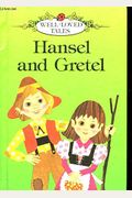 Hansel And Gretel (Well Loved Tales)