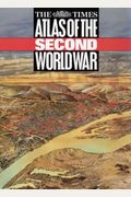 Times Atlas Of The Second World War