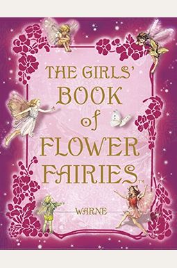 The Girls' Book of Flower Fairies The Girls' Book of Flower Fairies