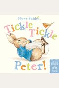 Tickle, Tickle, Peter!: A First Touch-And-Feel Book