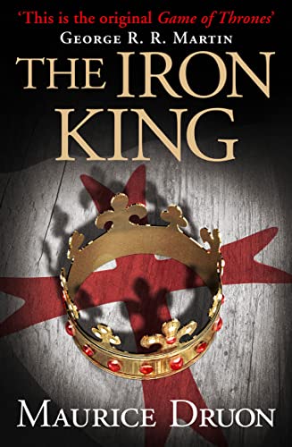 The Iron King (the Accursed Kings, Book 1)