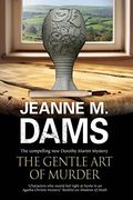 Gentle Art Of Murder, The (A Dorothy Martin Mystery)