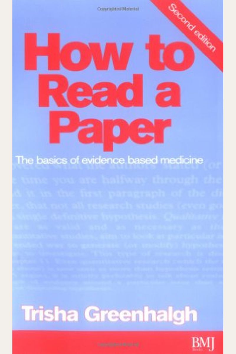 How To Read A Paper: The Basics Of Evidnece Based Medicine